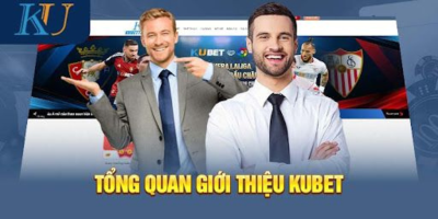 Kubet - Nhà cái cá cược khét tiếng hàng đầu tại Việt Nam