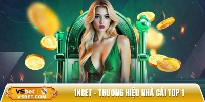 1xbet - Thương hiệu nhà cái top 1, cá cược an toàn công nghệ cao