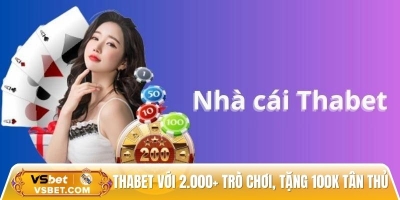 Thabet – Nhà cái online với 2.000+ trò chơi, tặng 100k tân thủ